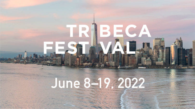 Tribeca Festival 2022